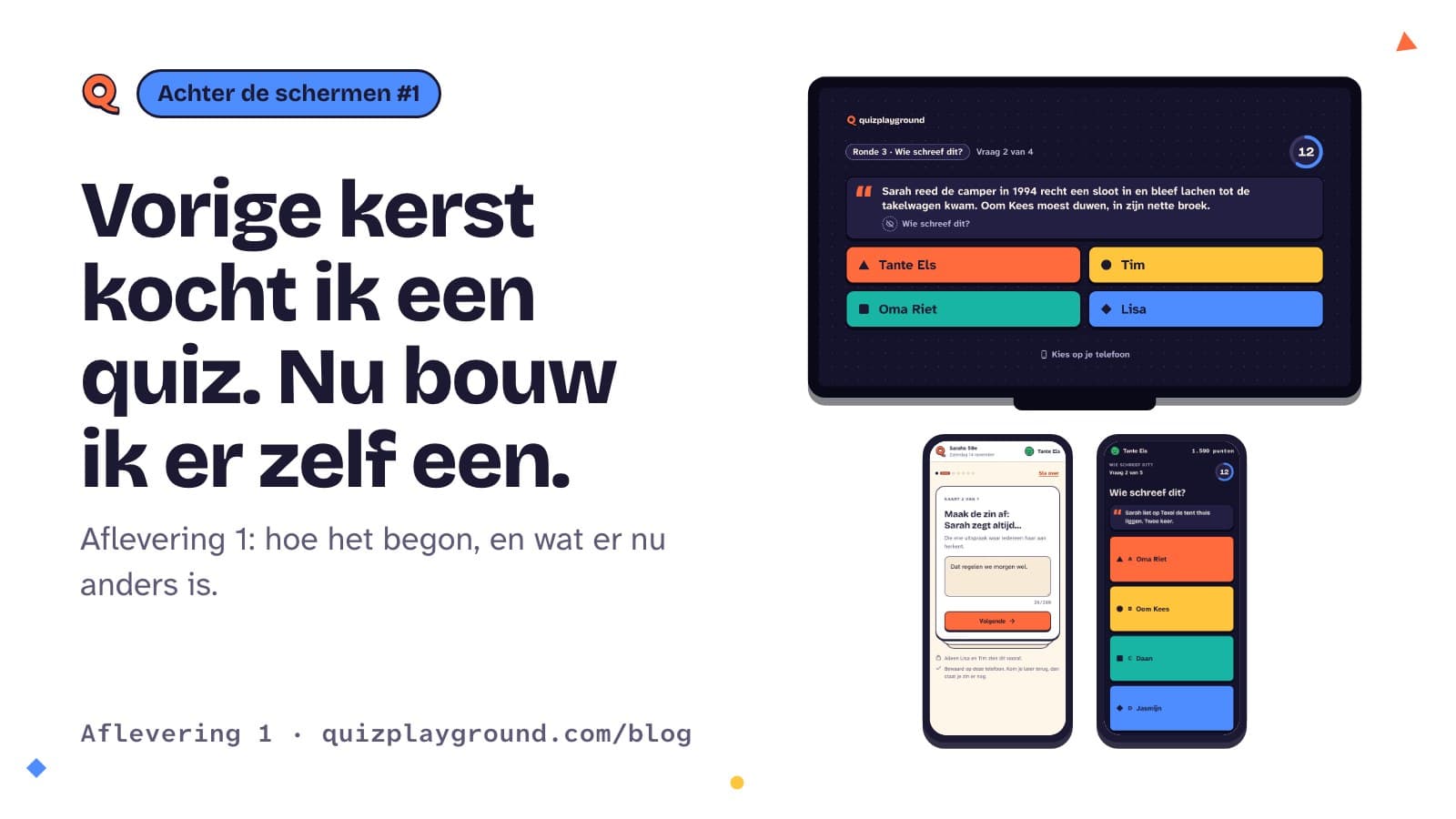 Achter de schermen #1: Vorige kerst kocht ik een quiz. Nu bouw ik er zelf een.