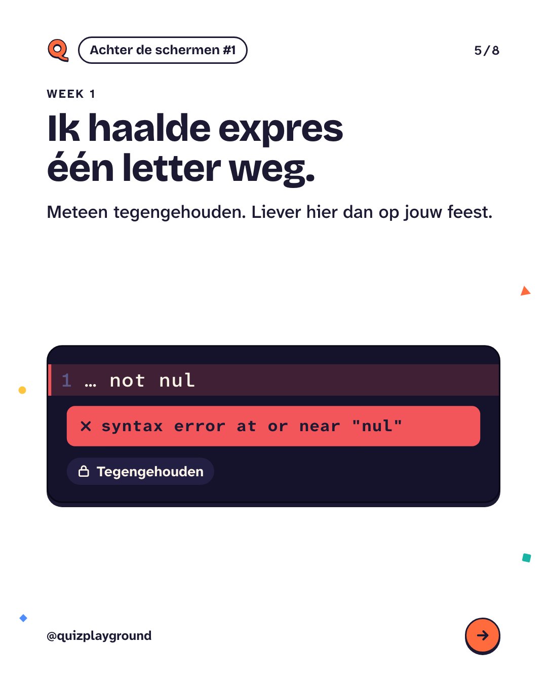 Ik haalde expres één letter weg